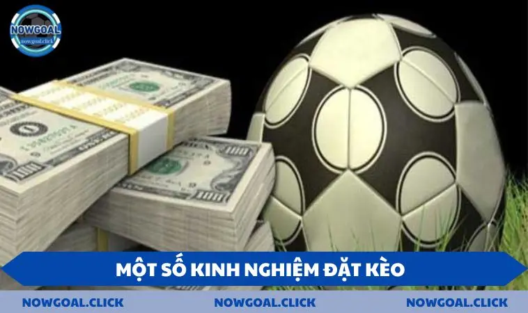 keo 1 3 4 kinh nghiem Một số kinh nghiệm đặt kèo